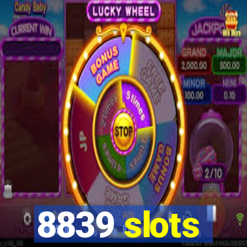 8839 slots